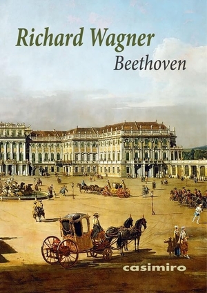 Blasco Ibáñez, Vicente / Richard Wagner. Beethoven. Casimiro Libros, 2020.