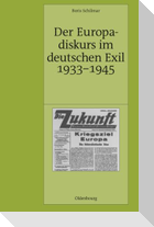 Der Europadiskurs im deutschen Exil 1933-1945