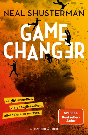 Shusterman, Neal. Game Changer - Es gibt unendlich viele Möglichkeiten, alles falsch zu machen. FISCHER Sauerländer, 2021.
