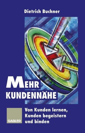 Buchner, Dietrich (Hrsg.). Mehr Kundennähe - Von Kunden lernen, Kunden begeistern und binden. Gabler Verlag, 2012.