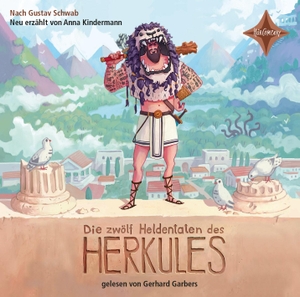 Kindermann, Anna. Die zwölf Heldentaten des Herkules - Vollständige Lesung, gelesen von Gerhard Garbers, 1 CD, 49 Min.. Hörcompany, 2021.