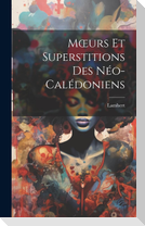 M¿urs Et Superstitions Des Néo-Calédoniens