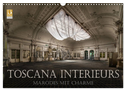 Toscana Interieurs - Marodes mit Charme (Wandkalender 2024 DIN A3 quer), CALVENDO Monatskalender