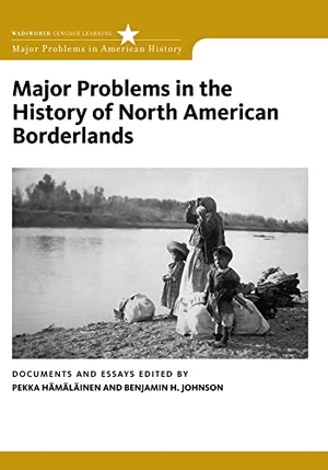 Hamalainen, Pekka / Benjamin Johnson. Major Problems in the History of North American Borderlands. Cengage Learning, 2011.