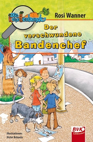 Wanner, Rosi. Die Karottenbande 5 - Der verschwundene Bandenchef. Buch Verlag Kempen, 2018.