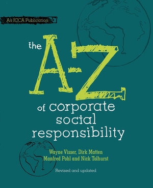 Visser, Wayne / Matten, Dirk et al. The A to Z of Corporate Social Responsibility. Wiley, 2010.
