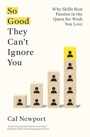 Newport, Cal. So Good They Can't Ignore You. Gollancz, 2016.