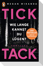 TICK TACK - Wie lange kannst Du lügen?