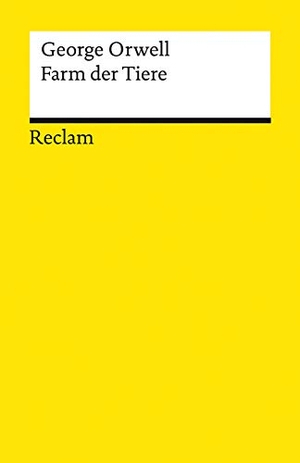 Orwell, George. Farm der Tiere - Eine Märchenerzählung. Reclam Philipp Jun., 2021.