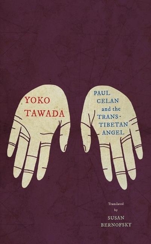 Tawada, Yoko. Paul Celan and the Trans-Tibetan Angel. Norton & Company, 2024.
