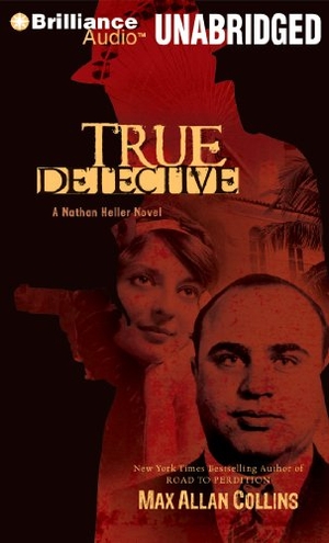 Collins, Max Allan. True Detective. Audio Holdings, 2012.