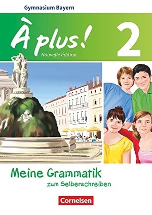 Herzog, Walpurga. À plus ! - Nouvelle édition Band 2 - Bayern - Meine Grammatik zum Selberschreiben - Arbeitsheft. Cornelsen Verlag GmbH, 2019.