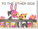 To the Other Side