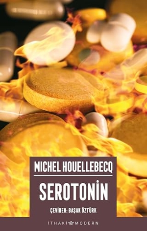 Houellebecq, Michel. Serotonin. Ithaki Yayinlari, 2024.