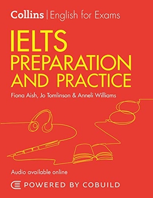 Williams, Anneli / Aish, Fiona et al. IELTS Preparation and Practice (With Answers and Audio) - IELTS 4-5.5 (B1+). HarperCollins Publishers, 2021.