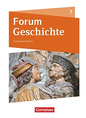 Bäuml-Stosiek, Dagmar / Cornelissen, Hans-Joachim et al. Forum Geschichte 7. Schuljahr - Gymnasium Bayern - Vom Mittelalter bis zum Absolutismus - Schülerbuch. Cornelsen Verlag GmbH, 2019.
