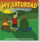 My Saturdad Boys Weekend