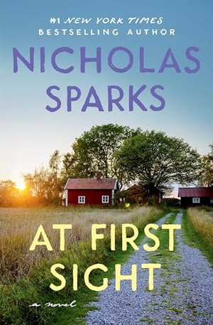 Sparks, Nicholas. At First Sight. Grand Central Publishing, 2024.
