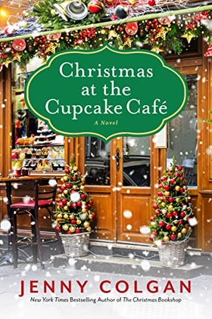 Colgan, Jenny. Christmas at the Cupcake Cafe. HarperCollins Publishers, 2022.