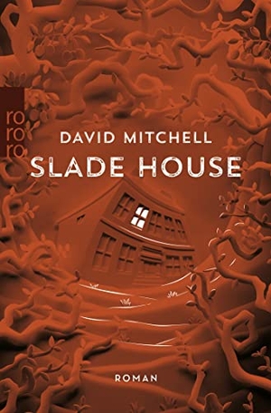 Mitchell, David. Slade House. Rowohlt Taschenbuch, 2019.