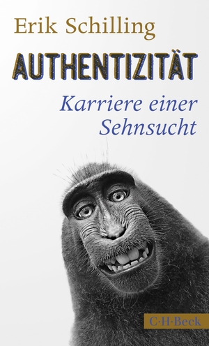 Schilling, Erik. Authentizität - Karriere einer Sehnsucht. C.H. Beck, 2020.