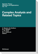 Complex Analysis and Related Topics