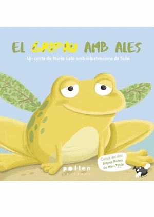 Cela, Núria. El gripau amb ales. Pol·len Edicions (El Tinter SAL), 2020.