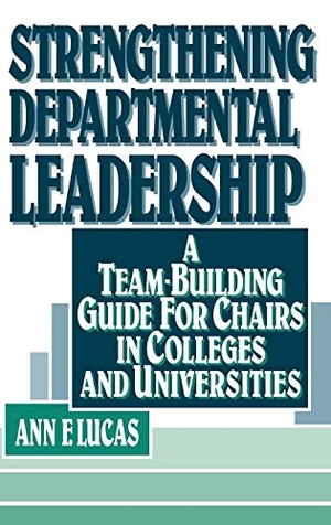 Lucas. Strengthening Departmental Leadership. John Wiley & Sons, 1994.