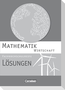 Mathematik Fachhochschulreife Wirtschaft. Lösungen zum Schülerbuch