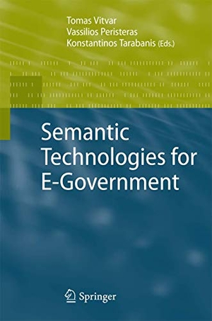Vitvar, Tomas / Konstantinos Tarabanis et al (Hrsg.). Semantic Technologies for E-Government. Springer Berlin Heidelberg, 2014.