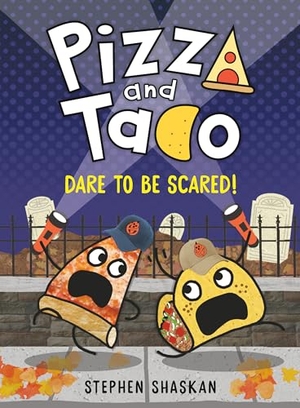 Shaskan, Stephen. Pizza and Taco: Dare to Be Scared!. Random House USA Inc, 2023.