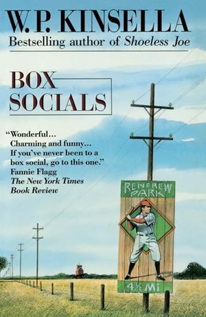 Kinsella, W P. Box Socials. Penguin Random House LLC, 1993.