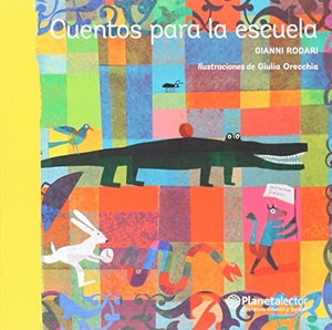 Rodari, Gianni. Cuentos Para La Escuela / Stories for School. Planeta Publishing Corp, 2022.
