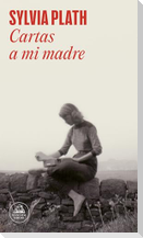 Cartas a Mi Madre / Letters Home