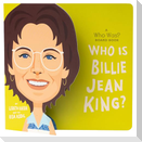 Who Is Billie Jean King?: A Who Was? Board Book