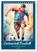 Leidenschaft Fussball. Stadionstimmung im Aquarellstil (Tischkalender 2025 DIN A5 hoch), CALVENDO Monatskalender
