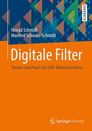 Schwabl-Schmidt, Manfred / Herrad Schmidt. Digitale Filter - Theorie und Praxis mit AVR-Mikrocontrollern. Springer Fachmedien Wiesbaden, 2014.
