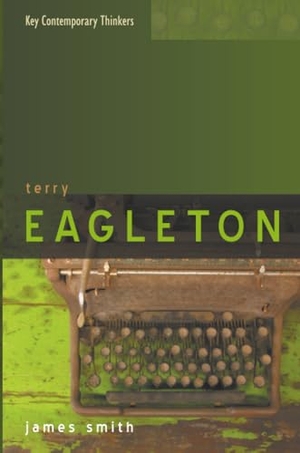 Smith, James. Terry Eagleton - A Critical Introduction. Polity Press, 2008.