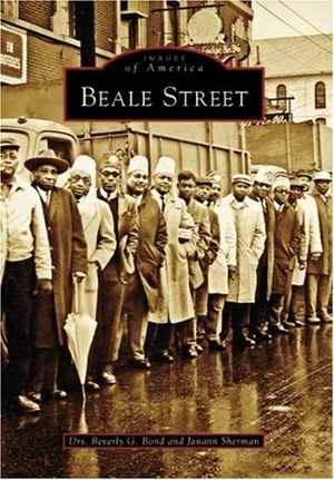 Bond / Sherman. Beale Street. Arcadia Publishing (SC), 2006.