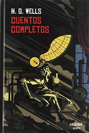 Wells, H. G.. Cuentos completos. Valdemar, 2019.