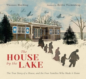 Harding, Thomas. The House by the Lake: The True Story of a House, Its History, and the Four Families Who Made It Home. Candlewick Press (MA), 2020.