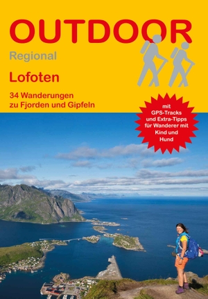 Meier, Markus / Janina Meier. Lofoten - 34 Wanderungen zu Fjorden und Gipfeln. Stein, Conrad Verlag, 2021.