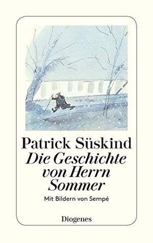 Süskind, Patrick. Die Geschichte von Herrn Sommer. Diogenes Verlag AG, 2000.