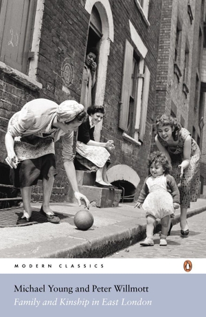 Young, Michael / Peter Willmott. Family and Kinship in East London. Penguin Books Ltd, 2007.