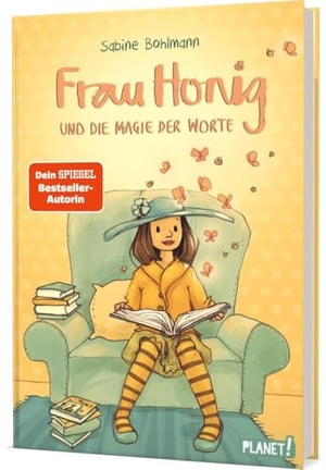 Bohlmann, Sabine. Frau Honig und die Magie der Worte - Magisches Kinderbuch ab 8. Planet!, 2022.
