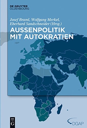 Braml, Josef / Eberhard Sandschneider et al (Hrsg.). Außenpolitik mit Autokratien. De Gruyter Oldenbourg, 2015.