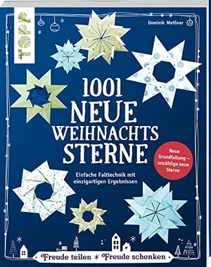 Meißner, Dominik. 1001 neue Weihnachtssterne (kreativ.kompakt) - Einfache Falttechnik mit einzigartigen Ergebnissen. frechverlag GmbH, 2021.