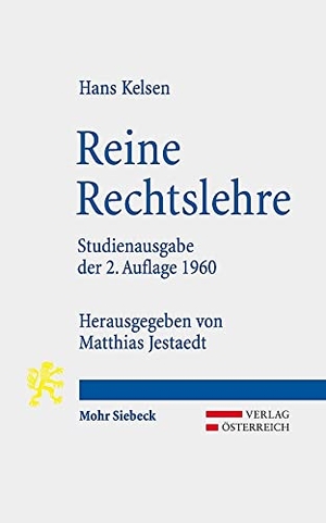 Kelsen, Hans. Reine Rechtslehre - Mit einem Anhang: Das Problem der Gerechtigkeit. Mohr Siebeck GmbH & Co. K, 2017.