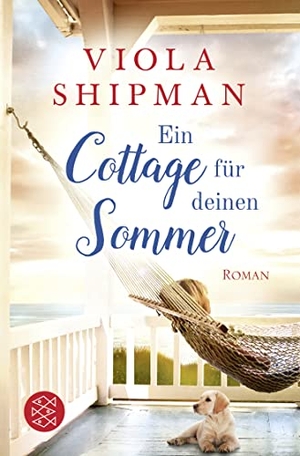 Shipman, Viola. Ein Cottage für deinen Sommer. FISCHER Taschenbuch, 2020.
