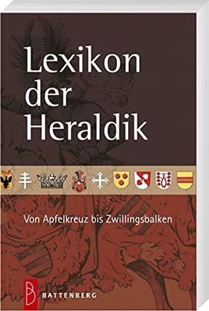 Oswald, Gert. Lexikon der Heraldik - Von Apfelkreuz bis Zwillingsbalken. Battenberg  Verlag, 2021.